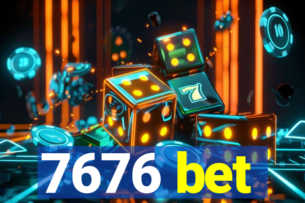 7676 bet